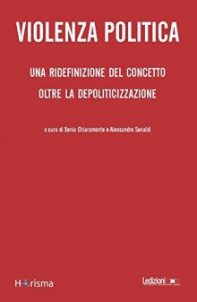 Politica e violenza. Una ridefinizione del concetto oltre la depoliticizzazione