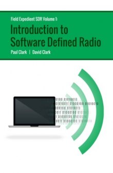 Field Expedient SDR: Introduction to Software Defined Radio (black and white version): Volume 1