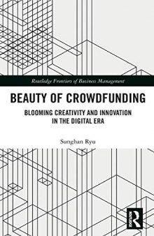 Beauty of Crowdfunding: Blooming Creativity and Innovation in the Digital Era