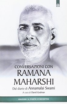 Conversazioni con Ramana Maharshi. Dal diario di Annamalai Swami
