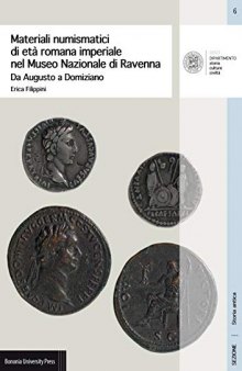 Materiali numismatici di età romana imperiale nel Museo Nazionale di Ravenna. Da Augusto a Domiziano
