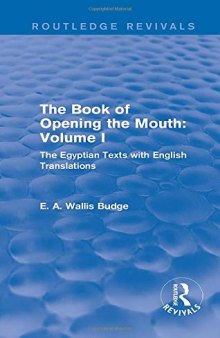 The Book of the Opening of the Mouth: Vol. I & II