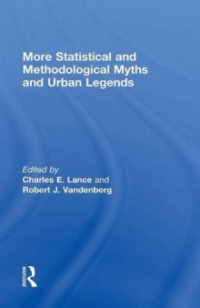 More Statistical and Methodological Myths and Urban Legends