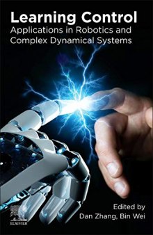 Learning Control : Applications in Robotics and Complex Dynamical Systems