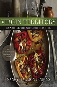 Virgin Territory: Exploring the World of Olive Oil