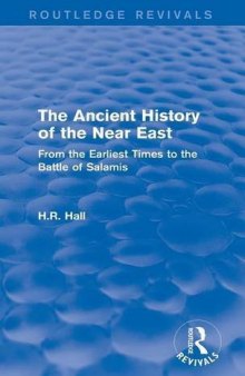 The Ancient History of the Near East: From the Earliest Times to the Battle of Salamis