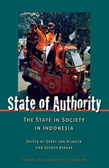 State of Authority: State in Society in Indonesia (Cornell University Studies on Southeast Asia Paper)
