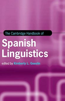 The Cambridge Handbook of Spanish Linguistics (Cambridge Handbooks in Language and Linguistics)