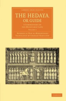 The Hedaya, or Guide: A Commentary on the Mussulman Laws: Volume 3 (Cambridge Library Collection - Perspectives from the Royal Asiatic Society)