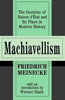 Machiavellism : the doctrine of raison d'État and its place in modern history