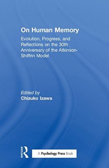 on Human Memory: Evolution, Progress, and Reflections on the 30th Anniversary of the Atkinson-shiffrin Model