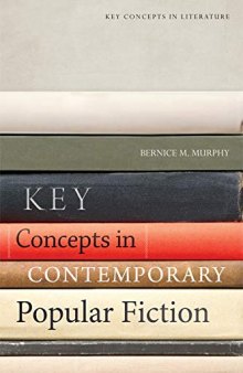Key Concepts in Contemporary Popular Fiction (Key Concepts in Literature)