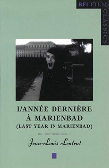 L'Annee derniere a Marienbad (Last Year in Marienbad)  BFI Film Classics