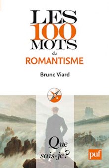 Les 100 mots du romantisme