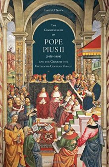 The 'Commentaries' of Pope Pius II (1458-1464) and the Crisis of the Fifteenth-Century Papacy