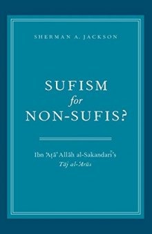Sufism for Non-Sufis? Ibn ‘Aṭa’ Allāh al-Sakandarī’s Tāj al-‘Arūs