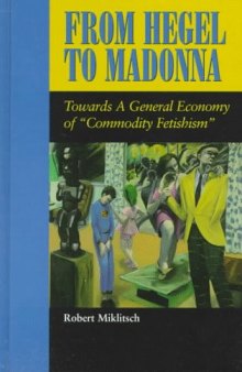 From Hegel to Madonna: Towards a General Economy of 