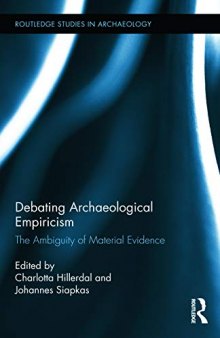 Debating Archaeological Empiricism: The Ambiguity of Material Evidence