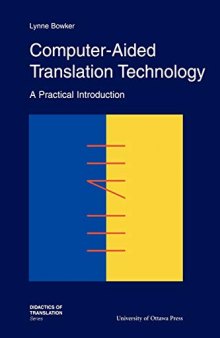Computer-Aided Translation Technology: A Practical Introduction