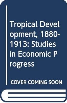 Tropical Development, 1880-1913