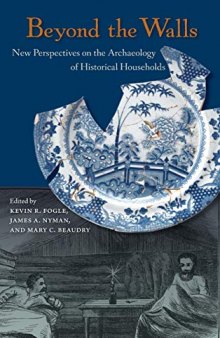 Beyond the Walls: New Perspectives on the Archaeology of Historical Households