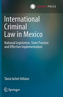 International Criminal Law in Mexico: National Legislation, State Practice and Effective Implementation