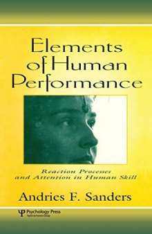 Elements of Human Performance: Reaction Processes and Attention in Human Skill