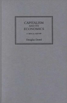 Capitalism and Its Economics : A Critical History