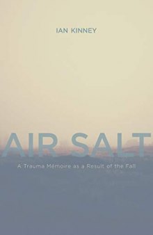 Air Salt: A Trauma Mémoire as a Result of the Fall