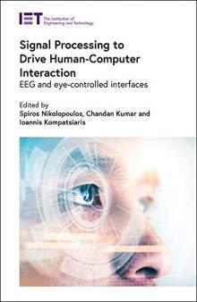 Signal Processing to Drive Human-Computer Interaction: EEG and Eye-Controlled Interfaces