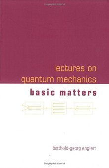 Lectures on Quantum Mechanics, Volume 1: Basic Matters
