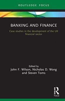 Banking and Finance: Case Studies in the Development of UK Financial Sector