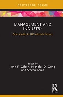 Management and Industry: Case Studies in UK Industrial History