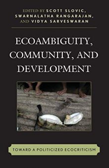 Ecoambiguity, Community, and Development Toward a	Politicized Ecocriticism