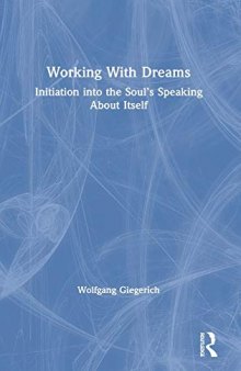Working With Dreams: Initiation into the Soul’s Speaking About Itself