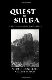 Quest For Sheba: In the Footsteps of the Arabian Queen