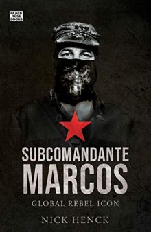 Subcomandante Marcos: Global Rebel Icon