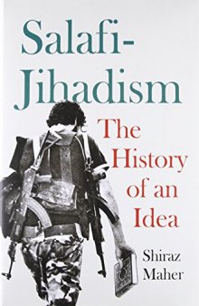 Salafi-Jihadism: The History of an Idea