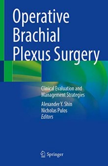 Operative Brachial Plexus Surgery: Clinical Evaluation and Management Strategies