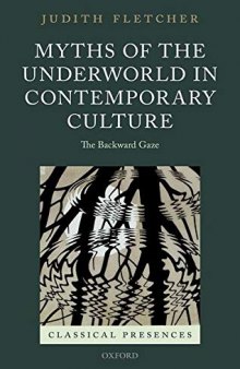 Myths of the Underworld in Contemporary Culture: The Backward Gaze