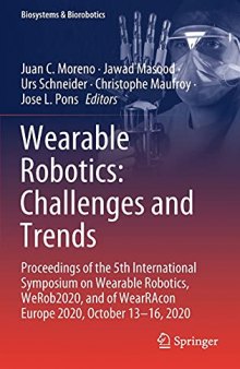 Wearable Robotics: Challenges and Trends: Proceedings of the 5th International Symposium on Wearable Robotics, WeRob2020, and of WearRAcon Europe ... 13–16, 2020
