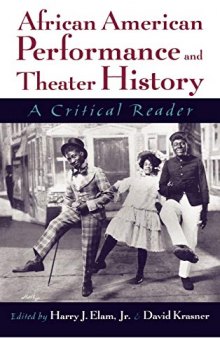 African American Performance and Theater History: A Critical Reader