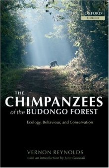 The Chimpanzees of the Budongo Forest: Ecology, Behaviour, and Conservation (Oxford Biology)
