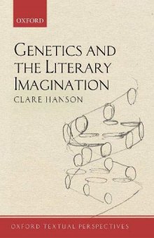 Genetics and the Literary Imagination (Oxford Textual Perspectives)