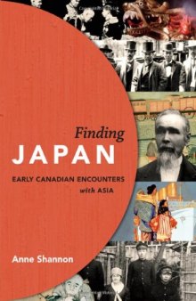 Finding Japan: Early Canadian Encounters with Asia
