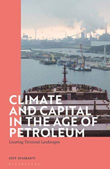 Climate and Capital in the Age of Petroleum: Locating Terminal Landscapes