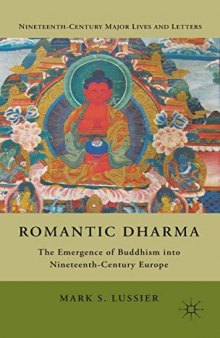 Romantic Dharma: The Emergence of Buddhism into Nineteenth-Century Europe