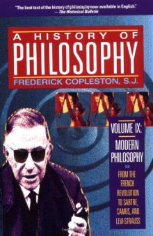 Modern Philosophy: From the French Revolution to Sartre, Camus, and Lévi-Strauss
