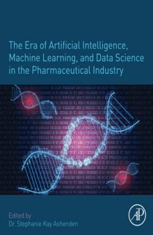 The Era of Artificial Intelligence, Machine Learning, and Data Science in the Pharmaceutical Industry