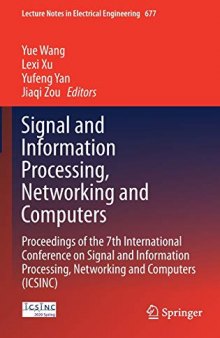 Signal and Information Processing, Networking and Computers: Proceedings of the 7th International Conference on Signal and Information Processing, Networking and Computers (ICSINC)
